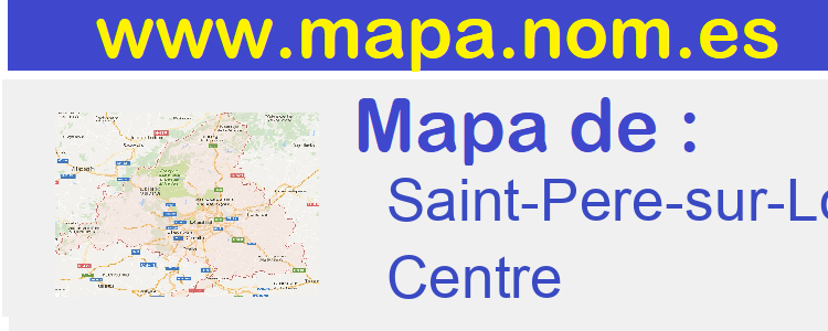 mapa de  Saint-Pere-sur-Loire