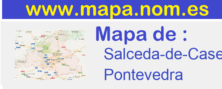 mapa de  Salceda-de-Caselas