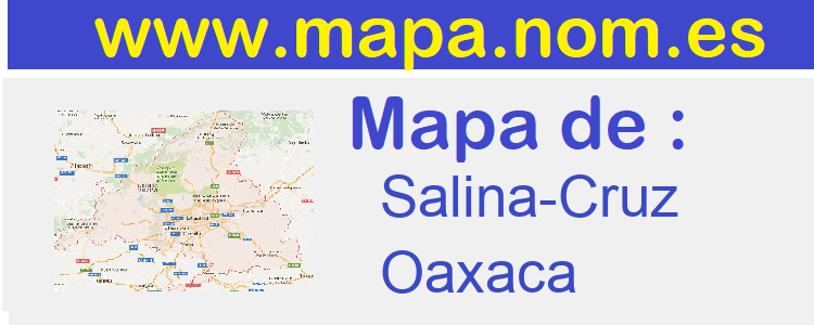 mapa de  Salina-Cruz