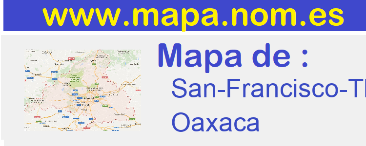 mapa de  San-Francisco-Tlapancingo