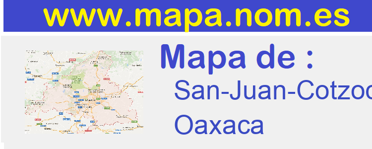 mapa de  San-Juan-Cotzocon