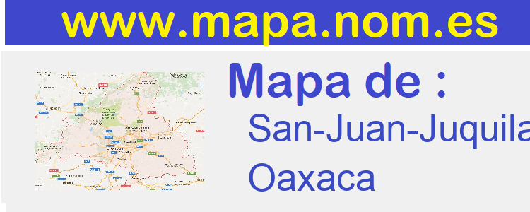 mapa de  San-Juan-Juquila-Mixes