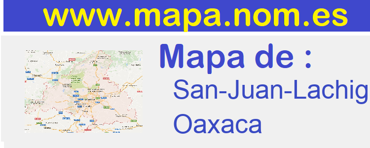 mapa de  San-Juan-Lachigalla