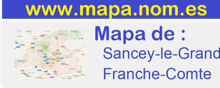 mapa de  Sancey-le-Grand