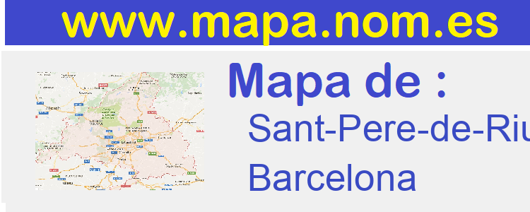 mapa de  Sant-Pere-de-Riudebitlles