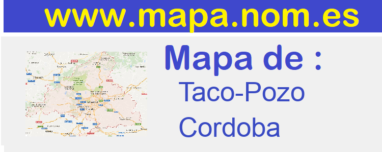 mapa de  Taco-Pozo