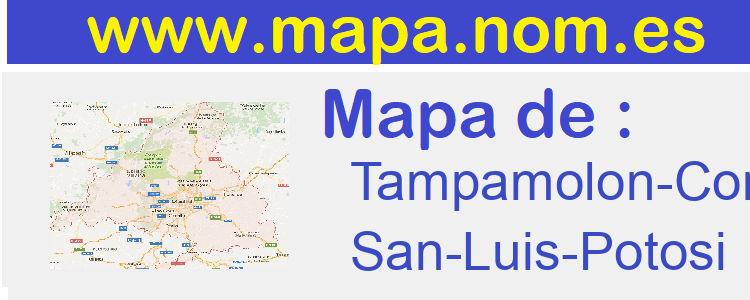 mapa de  Tampamolon-Corona