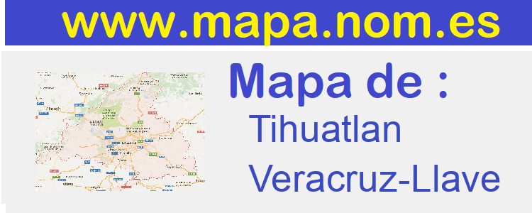 mapa de  Tihuatlan
