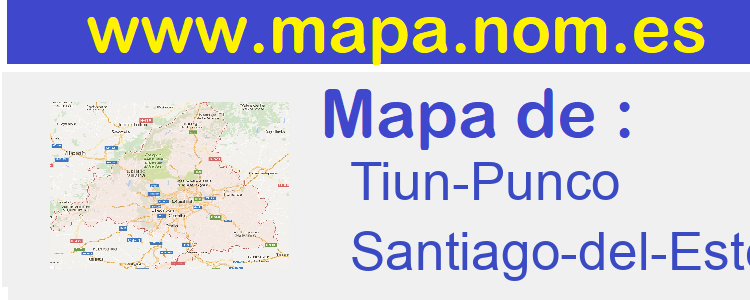 mapa de  Tiun-Punco