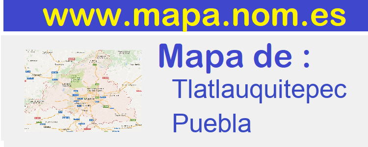 mapa de  Tlatlauquitepec