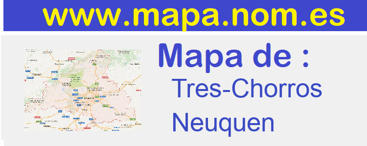 mapa de  Tres-Chorros
