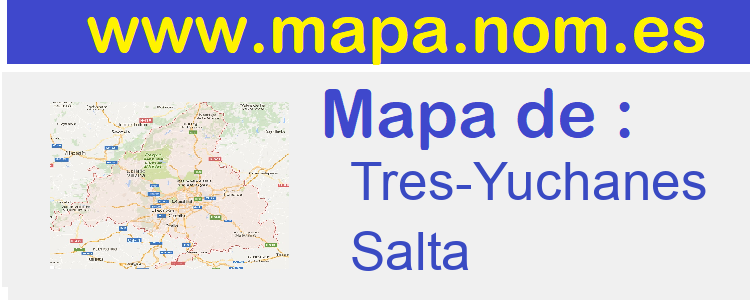 mapa de  Tres-Yuchanes