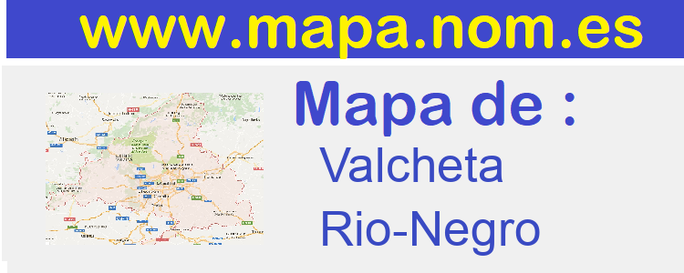 mapa de  Valcheta