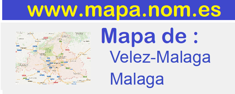 mapa de  Velez-Malaga