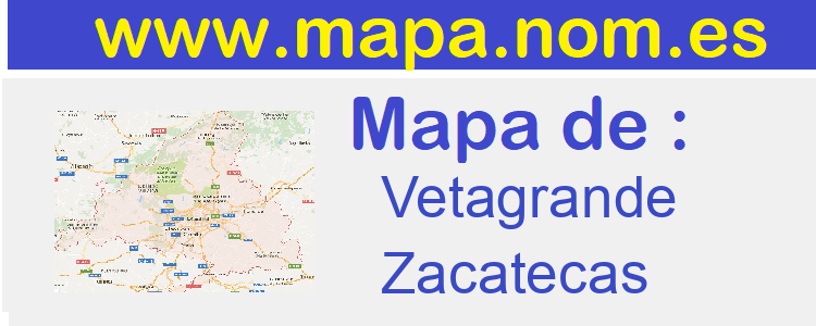 mapa de  Vetagrande