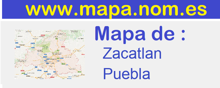 mapa de  Zacatlan