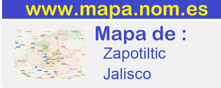 mapa de  Zapotiltic