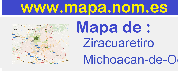 mapa de  Ziracuaretiro