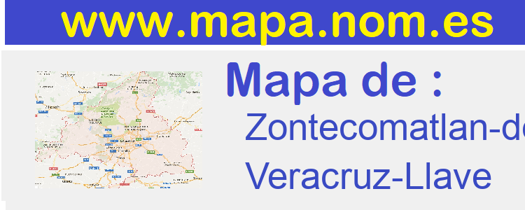 mapa de  Zontecomatlan-de-Lopez-y-Fuentes
